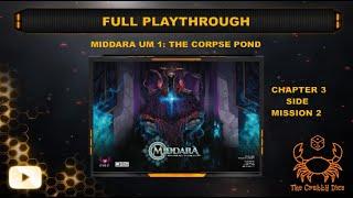 Middara Unintentional Malum 1: The Corpse Pond (Ch3 SM02) ... Full Playthrough