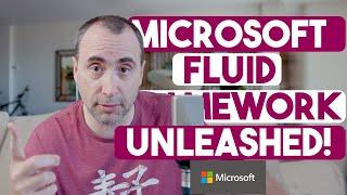 Microsoft Fluid Framework Unleashed!