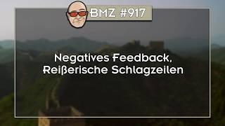 BMZ #917: Negatives Feedback,Reißerische Schlagzeilen