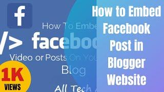 How to Embed Facebook Post in Blogger Website/Blog Post | Add Facebook Page Post to Blogspot [Hindi]