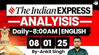 The Indian Express Analysis | 08 January 2025 | Daily Newspaper Analysis | UPSC CSE 2025