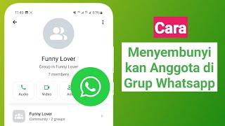 Cara Menyembunyikan Anggota di Grup WhatsApp - 2024