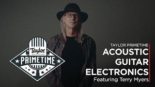 Acoustic Guitar Electronics: Sounding Your Best When Amplified | Taylor Primetime Episode 8