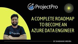 Here's How to Become an Azure Data Engineer - Shashank Mishra Reveals the Secret Plan