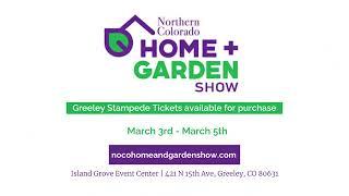 2023 NOCO Home and Garden Show - Greeley, CO