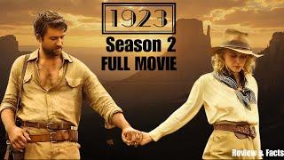 1923 – Season 2 Full Movie  Paramount+ | Epic Dutton Family Saga Continues Reviews & Facts