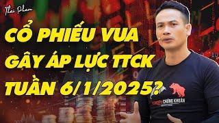 CỔ PHIẾU VUA GÂY ÁP LỰC TTCK TUẦN 6/1/2025? | NHỊP ĐẬP THỊ TRƯỜNG | THAI PHAM