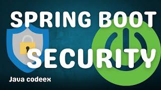 Spring Boot Security In 2024! | Step-by-step Guide | @javacodeex