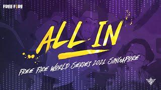 All In (ft. 2WEI, Marvin Brooks) | Free Fire World Series 2021 Singapore