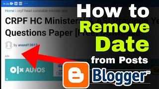 Blogger: How to remove publish date from blog post in blogger 2023