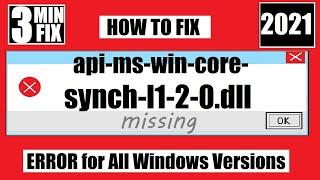 [𝟚𝟘𝟚𝟙] How To Fix api-ms-win-core-synch-l1-2-0.dll Missing/Not Found Error Windows 10 32 bit/64 bit