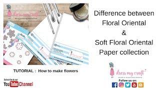 Soft Floral Oriental & Floral Oriental Paper Collection | How to make paper flowers |