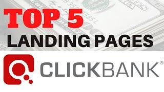 Top 5 Landing Pages for Clickbank Affiliate Marketing