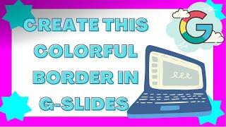 How To Make a Quick Colorful Border in Slides