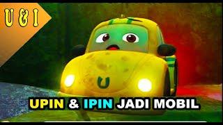 EPISODE TERBARU  | AKU SEBUAH MOBIL | UPIN & IPIN TERBARU