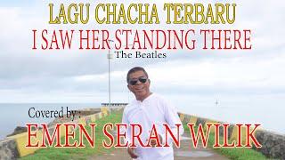 I SAW HER STANDING THERE - EMEN SERAN WILIK COVER