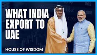 What India export to UAE  ? | $25 Billion Trade !