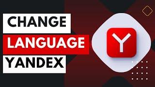 How To Change Language In Yandex !