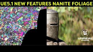 Unreal 5.1 New Features Nanite Foliage