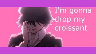 Ranpo # Drop My Croissant- Remix [Edit]