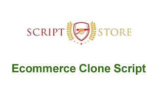 Best Ecommerce Clone Script - Script Store