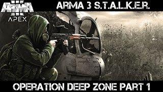 Operation Deep Zone part 1 - ArmA 3 S.T.A.L.K.E.R. Gameplay