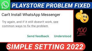  How to fix “ Can't Install WhatsApp Messenger in playstore problem solve in English 2022