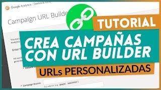 ⭐️Cómo crear URLs personalizadas con UTM (URL Builder) para medir mejor con Google Analytics