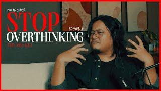 EP 40 BORAK! SPACE : STOP OVERTHINKING Ft. Adib Alex