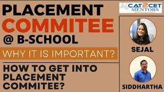 Placement Committee @ B-school | Why its Important ? How to get into Placement Committee