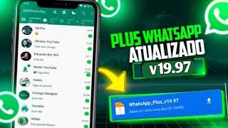 SAIU! NOVO WHATSAPP PLUS v19.97 ATUALIZADO (ULTIMA ATUALIZAÇÃO) 2024