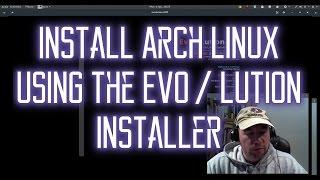Install Arch Linux using the Evo / Lution Installer
