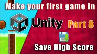 How to make a video game in unity - (E8) Save High Score in Unity