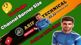 YouTube Channel Banner Size Problem Solve | YouTube channel art size problem/YouTube channel Banner