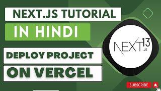 Next JS tutorial in Hindi # Deploy next.js project on Vercel