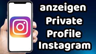 Wie kann ich Private Instagram Profile anzeigen 2023