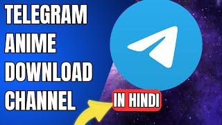 Telegram Anime download channel in Hindi Dubbed | Best telegram channel for download anime in Hindi