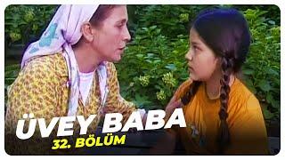 Üvey Baba 32. Bölüm | Nostalji Diziler