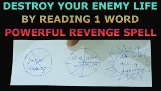 Completely Destroy Your Enemy Life Like Hell By Just Reading 1 Word Only. (POWERFUL REVENGE SPELL).