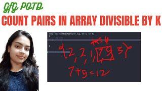 Count pairs in array divisible by K | GeeksforGeeks Problem of The Day