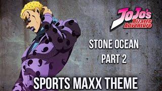 JoJo Stone Ocean Part 2 - Sports Maxx Theme