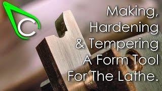 Spare Parts #4 - Making, Hardening And Tempering A Form Tool For The Lathe