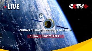 LIVE: China's Chang'e-6 Returns to Earth