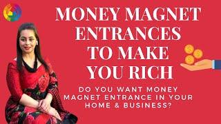 MONEY MAGNET Entrances CAN Make You RICH In VASTU For Home & Business |  VASTU SHASTRA | ALKA KALIA