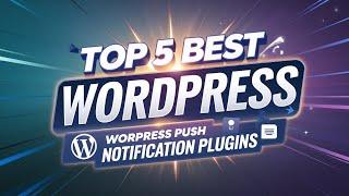 Top 5 WordPress Push Notification Plugins