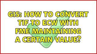 GIS: How to convert TIF to ECW with FME maintaining a certain value?