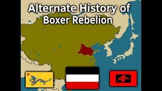 Alternate History of The Boxer Rebellion (AGL Productions Style)