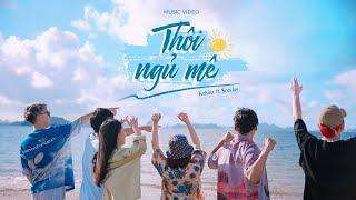 THÔI NGỦ MÊ |  KELVINZ FT $ONDAY  | OFFICIAL MUSIC VIDEO