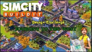 Simcity buildit 2021 | Design Challenge | Journey to the East