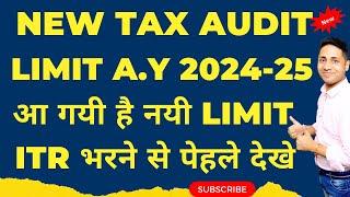 Tax Audit Limit for AY 2024-25 NEW TAX AUDIT LIMIT AY 2024 25 INCOME TAX NEW CHANGE FOR BUSINESSMEN